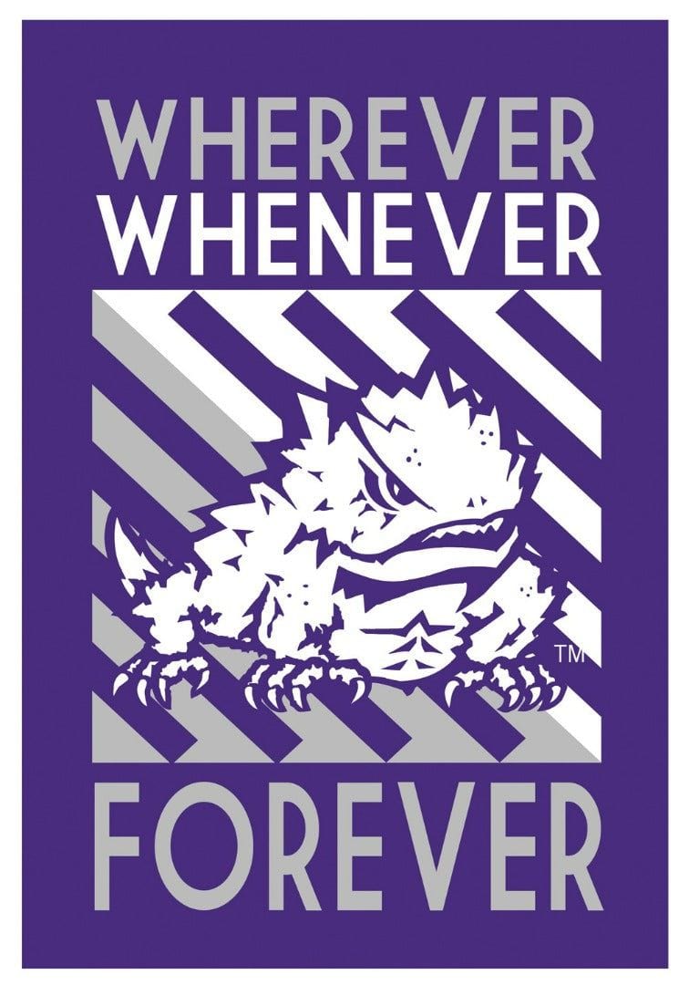 TCU Garden Flag 2 Sided Wherever Whenever Forever heartlandflags